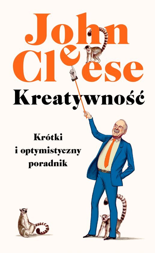 John Clees - Kreatywność Krótki i optymistyczny poradnik