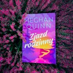 Zjazd rodzinny Meghan Quinn